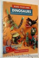 Make Your Own Dinosaurs By Audrey Vincente Dean