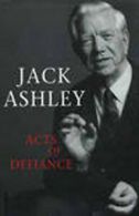Acts of defiance by Jack Ashley