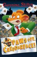 Geronimo Stilton: Paws off, cheddarface! by Geronimo Stilton (Paperback)