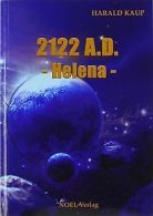 2122 A.D. Helena 2 | Kaup, Harald | Book