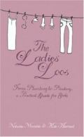 The Ladies' Loos: From Plumbing to Plucking, a Practical Guide for Girls By Nat