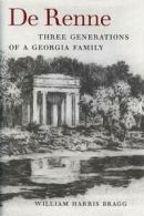 De Renne: Three Generations of a Georgia Family. Bragg<|