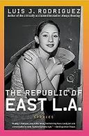 The Republic of East LA: Stories | Rodriguez, Luis J. | Book