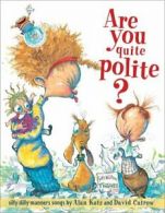 Are You Quite Polite?.by Katz New 9780689869709 Fast Free Shipping<|