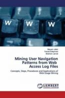 Mining User Navigation Patterns from Web Access Log Files by Jafari Maryam