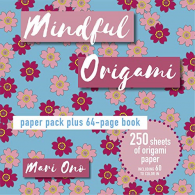 Mindful Origami: Paper pack plus 64-page book, Ono, Mari, ISBN 1