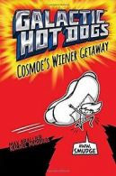 Galactic Hot Dogs 1: Cosmoe's Wiener Getaway von Brallie... | Book