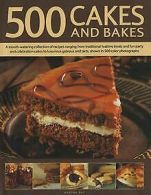 500 Cakes and Bakes: A Mouth-watering Collection of Reci... | Book