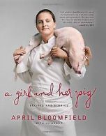 A Girl and Her Pig: Recipes and Stories | April B... | Book