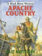 A black horse western: Apache country by Walt Masterson (Hardback)