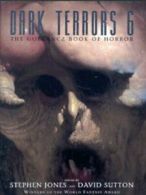 Dark terrors 6: the Gollancz book of horror by Stephen Jones (Paperback)