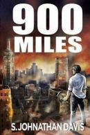 Davis, S. Johnathan : 900 Miles: A Zombie Novel