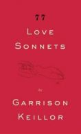 77 love sonnets by Garrison Keillor (Paperback) softback)