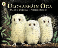 Ulchabháin Óga (Owl Babies): 1 (Walker Eireann), Waddell, Martin,