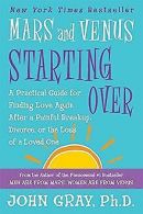 Mars and Venus Starting Over: A Practical Guide for Find... | Book