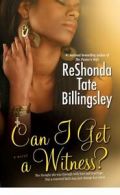 Can I get a witness? by ReShonda Tate Billingsley (Book)