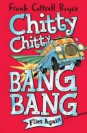 Chitty Chitty Bang Bang flies again! by Frank Cottrell Boyce (Paperback)