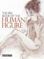The big book of the human figure by Gabriel Martn i Roig (Paperback)
