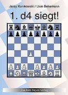 1. d4 siegt! | Jerzy Konikowski, Uwe Bekemann | Book