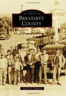 Breathitt County (Images of America (Arcadia Publishing)). a 9780738586489<|