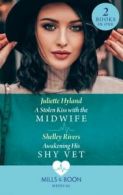 Mills & Boon medical: A stolen kiss with the midwife by Juliette Hyland