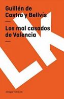 Los mal casados de Valencia (Teatro) (Spanish Edition).by BellvAs New<|