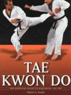 The martial arts series: Taekwondo by Charles A Stepan (Paperback)