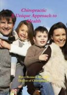 Chiropractic - A Unique Approach to Health by Peter Bennett (Paperback)