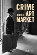 Crime and the art market by Riah Pryor (Hardback)