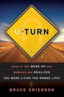 U-turn: what if you woke up one morning and realized you were living the wrong