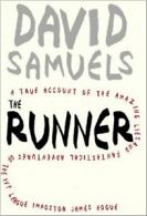 The Runner: A True Account of the Amazing Lies and Fantastical Adventures of th