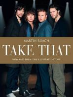 Take That: Now and Then, Roach, Martin, ISBN 0007318456