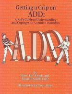 Getting a Grip on Add by Kim T Frank (Paperback)