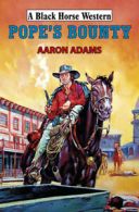A black horse western: Pope's bounty by Aaron Adams (Hardback)