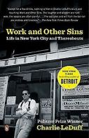 Work and Other Sins: Life in New York City and Ther... | Book