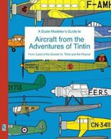 A Scale Modeller's Guide to Aircraft from the A. Humberstone, Richard.#