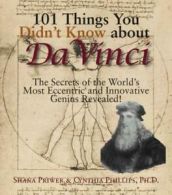 101 things you didn't know about Da Vinci: the secrets of the world's most