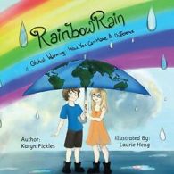 Rainbow Rain: Global Warming: How You Can Make A Difference. Pickles, Karyn.#