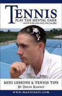 Ranney, David : Tennis: Play the Mental Game