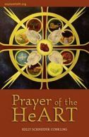 Prayer of the Heart: A Journey Through the HeAR, Schneider, Conkling,,