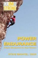 Bechtel, Steve : Climb Strong: Power Endurance: Fatigue M FREE Shipping, Save Â£s