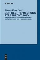 BGH-Rechtsprechung Strafrecht 2010. Graf, Jurgen-Peter 9783110259629 New.#