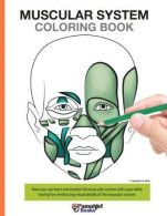 Muscular System Coloring Book: Now you can learn and master the muscular system