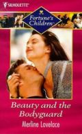 Fortune's children: Beauty and the bodyguard by Merline Lovelace (Paperback)