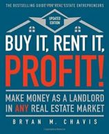 Buy It, Rent It, Profit! (Updated Edition): Make Money as a Landlord in Any R<|