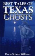 Best Tales of Texas Ghosts. Williams, Schultz 9781556225697 Free Shipping.#