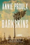Barkskins By Annie Proulx. 9781501152665