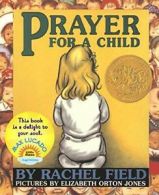 Prayer for a Child By Elizabeth Orton Jones