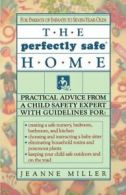 Perfectly Safe Home by Miller, Jeanne New 9780671705800 Fast Free Shipping,,