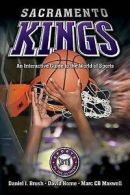 Sacramento Kings: an Interactive guide to the world of sports by Daniel J Brush